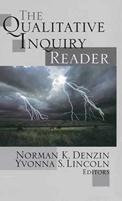 The Qualitative Inquiry Reader - Hardcover, by Denzin Norman K. Lincoln - Good