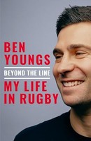 Ben Youngs - Beyond The Line My Life In Rugby - Hardback - G245Z