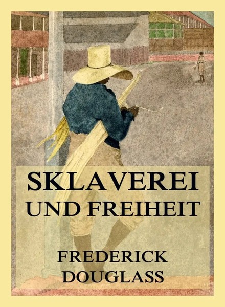 Frederick Douglass | Sklaverei Und Freiheit | Taschenbuch | Deutsch (2024)-image