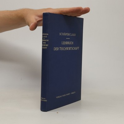 Lehrbuch der Teichwirtschaft  |  Wilhelm Schäperclaus