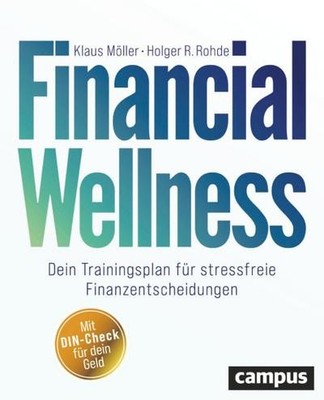Financial Wellness: Dein Trainingsplan für stressfreie Finanzentscheidungen ...