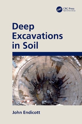 Deep Excavations in Soil by John Endicott (English) Hardcover Book