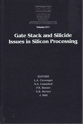 Gate Stack and Silicide Issues in Silicon Processing: Volume 611 (MRS Proceedi..
