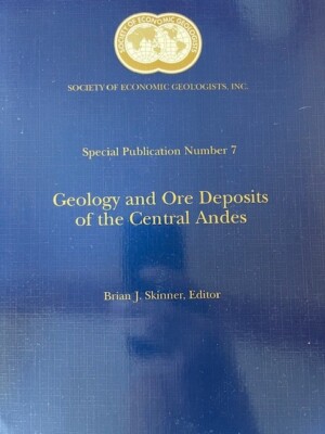 Geology and Ore Deposits of the Central Andes Rev Skinner Minerals Mining