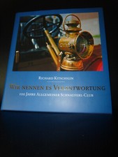 Wir nennen es Verantwortung 100 Jahre Allgemeiner Schnauferl-Club