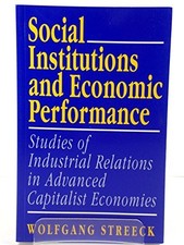 Social Institutions and Economic Performance: Industrial Relatio