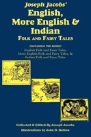 Joseph Jacobs | Joseph Jacobs' English, More English, And Indian Folk And...