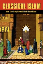 Kabbani - Classical Islam and the Naqshbandi Sufi Tradition - New pape - X555z