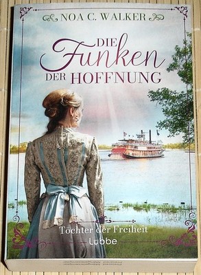 Noa C. Walker - DIE FUNKEN DER HOFFNUNG - Töchter der Freiheit 2 - Südstaaten TB