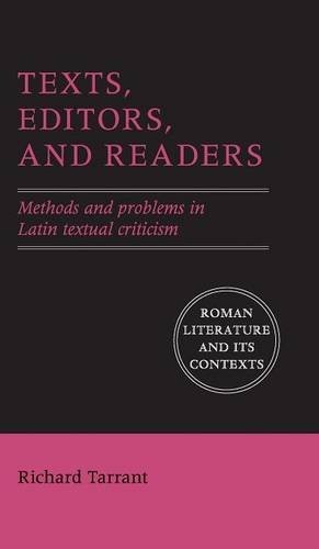 Texts, Editors, and Readers (Roman Literature and its Contexts). Tarrant<|