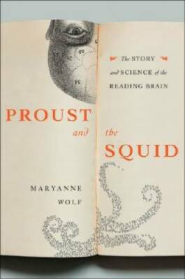 Proust and the Squid - Hardcover By Wolf, Maryanne - GOOD