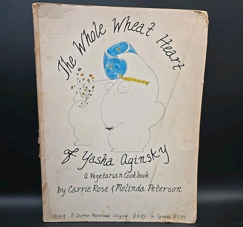 Das Vollkornherz von Yasha Aginsky C. Rose Peterson Vegetarisches Kochbuch 1971