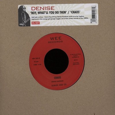 Denise - Boy, What'll You Do Then / Chaos (Vinyl 7'' - 2013 - UK - Original)