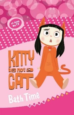 Jess Black Kitty is not a Cat: Bath Time (Paperback) (UK IMPORT)