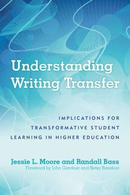 Understanding Writing Transfer: Implications for Transformative Student...