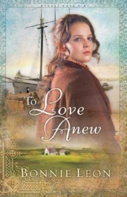 To Love Anew (Sydney Cove Series 1) - Paperback By Bonnie Leon - GOOD