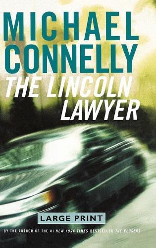 Michael Connelly The Lincoln Lawyer (Copertina rigida) Lincoln Lawyer Novel