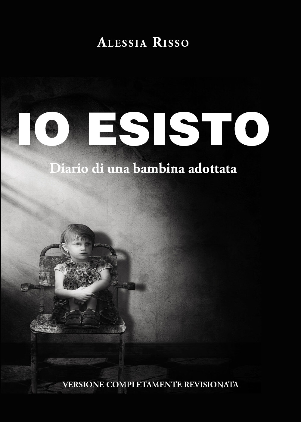 «Io esisto!» Diario di una bambina adottata di Alessia Risso,  2021,  Youcanprin