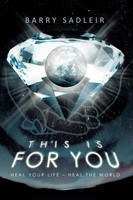 This Is For You | Heal Your Life - Heal The World | Barry Sadleir | Taschenbuch