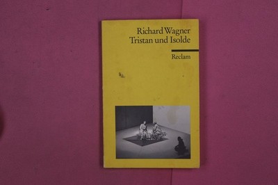 275446 Richard Wagner TRISTAN UND ISOLDE Philipp Reclam jun. Handlung in drei