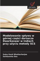 Sujoy Kanti Bhattacharjee (U. A.) | Modelowanie Splywu W GóRnej Cz& 281;&...