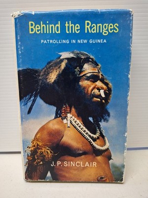 Behind the Ranges by J P Sinclair 1st Ed 1966 Hardcover