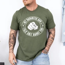 My Daughter and I Talk Sh*t About You Funny Matching Dad T-Shirt