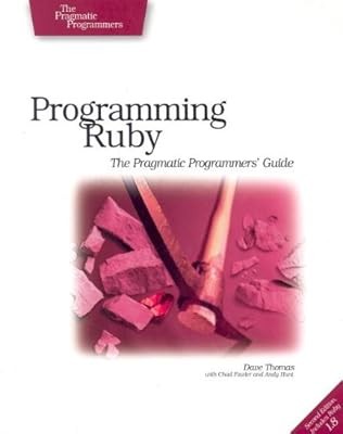 Programming Ruby: The Pragmatic Programmers Guide, Second Edition, Dave Thomas &