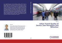 Yulin Liu | Urban Transit Quality Of Service: User Perception And Behaviour