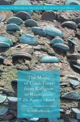Houlbrook - Magic of Coin-Trees from Religion to Recreation   The Root - X555z