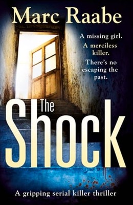 The Shock: A disturbing thriller for fans of Jeffery Deaver by Marc Raabe: New