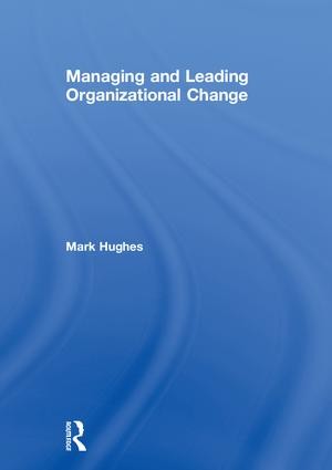 Managing and Leading Organizational Change