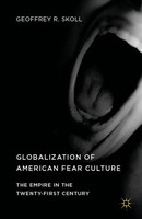 Geoffrey R. Skoll | Globalization Of American Fear Culture | Buch | Englisch