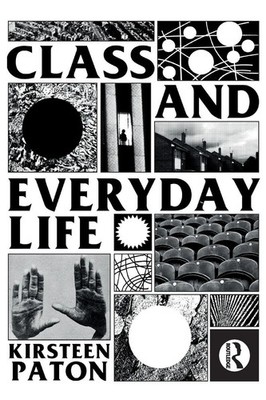 Class and Everyday Life Kirsteen Paton Taschenbuch Einband - flex.(Paperback)