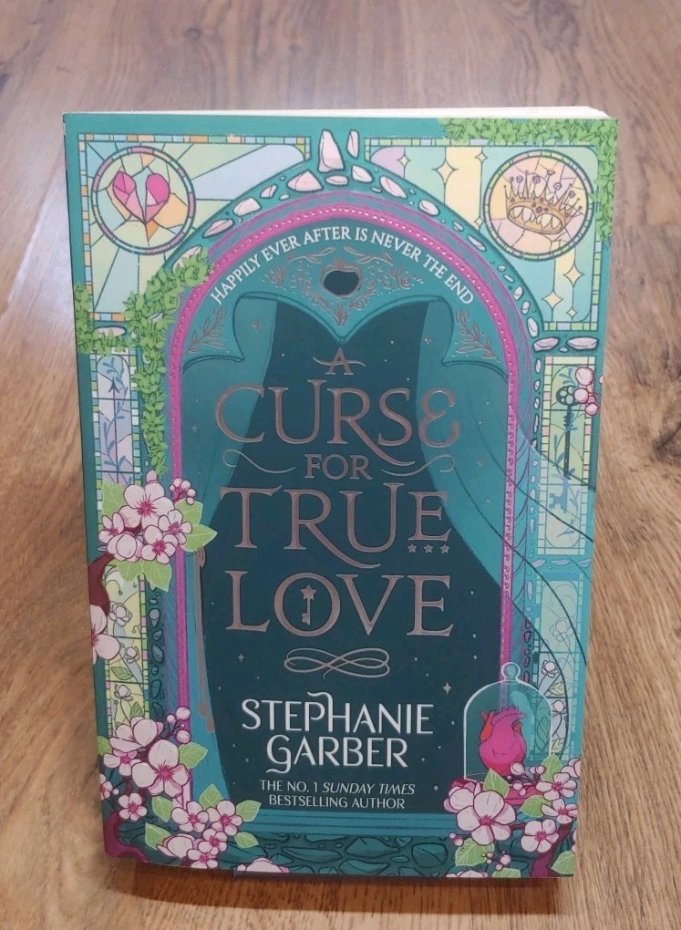 A Curse For True Love: The Unmissable Final Book In The Once Upon A Broken Heart