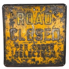 Antique 22" Heavy Embossed ROAD CLOSED PER SELECTMEN Metal Traffic Street Sign