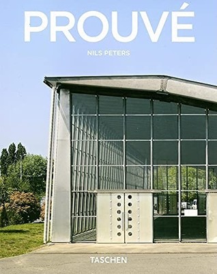 Jean Prouve, 1901-1984: The Dynamics of ... by Peters, Nils Paperback / softback