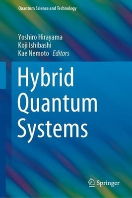 Hybrid Quantum Systems by Yoshiro Hirayama (English) Hardcover Book