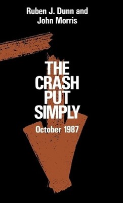 Ruben J. Dunn John Morris The Crash Put Simply (Gebundene Ausgabe)