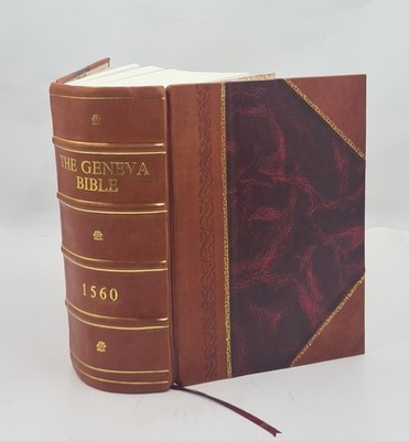 The Geneva Bible 1560 Facsimile Deluxe Leather Bound