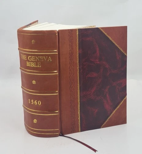 The Geneva Bible 1560 Facsimile Deluxe Leather Bound