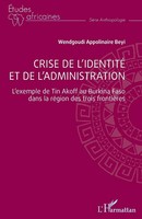 Crise De L'identité Et De L'administration Wendgoudi Appolinaire Beyi Buch 2022