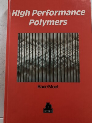High Performance Polymers - Eric Baer/Abdelsamie Moet  (Ed s. )