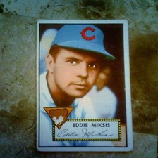 1952 TOPPS  THE YEAR EVERYONE WANT!! #172 EDDIE MIKSIS EX CHICAGO CUBS