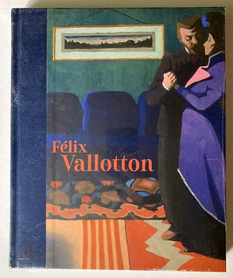 Felix Vallotton: Painter of Disquiet by Dita Amory (English) Hardcover ***New***