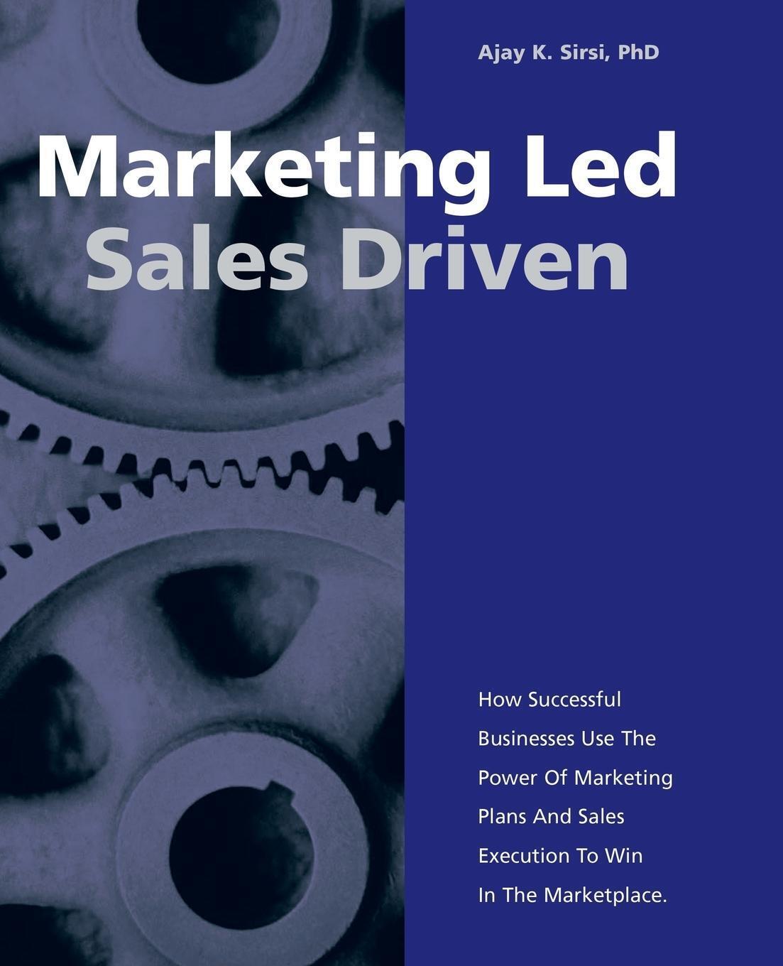 Thumbnail - Marketing Led - Sales Driven Ajay K. Sirsi Pbd Taschenbuch Paperback