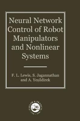 Neural Network Control of Robot Manipulators and Non-Linear Systems, Hardcove...