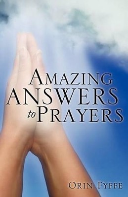 Orin Fyffe Amazing Answers to Prayers (Taschenbuch)