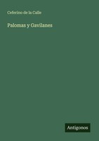 Ceferino De La Calle | Palomas Y Gavilanes | Taschenbuch | Spanisch (2025)