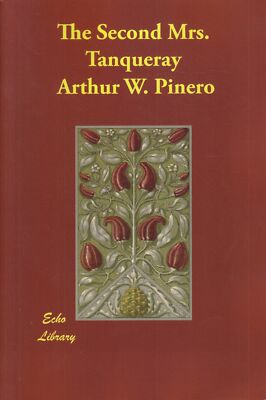 The Second Mrs. Tanqueray - Arthur W Pinero - Acceptable - Paperback
